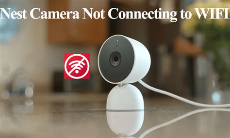 camera not connecting to wifi